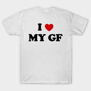 I LOVE MY GIRL T-Shirt